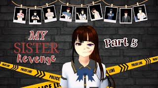 MY SISTER REVENGE Part 5 || #sakuraschoolsimulator #fyp