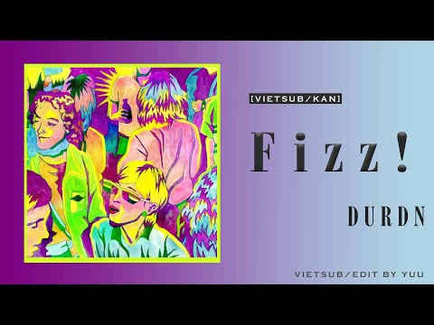 [VIETSUB] Fizz! · DURDN