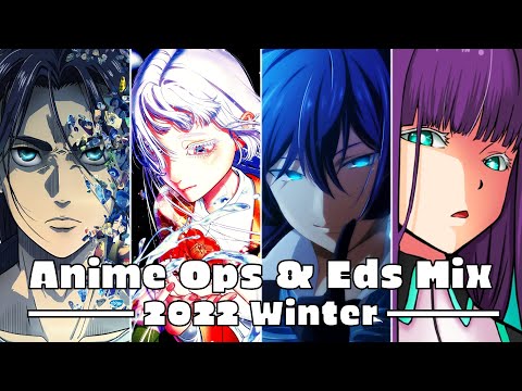 Anime Openings & Endings Mix | 2022 Winter