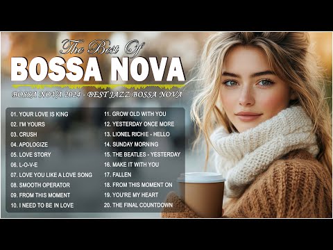 Bossa Nova Jazz Songs Collection 2024 🎶 Smooth Bossa Nova Covers Playlist 🎧  Bossa Nova Covers 2024