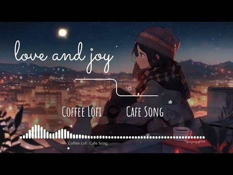 Coffee Lofi ☕1 Hour Cafe Song 🎵 Stream cafe ✨cute & relaxing music 🍪 Make Your Day Better 🎵