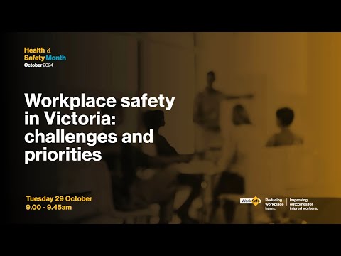 Workplace safety in Victoria | challenges and priorities