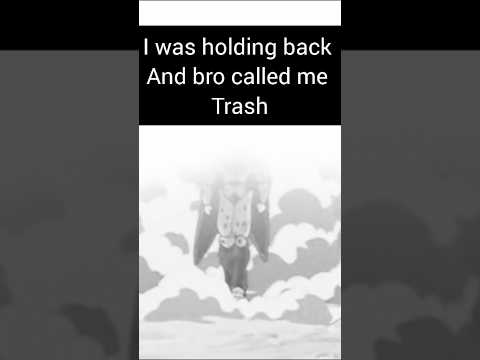 When bro calls me trash 🗑️ and I'm holding back 👀💀 #goku #vegeta #dbz #dragonball