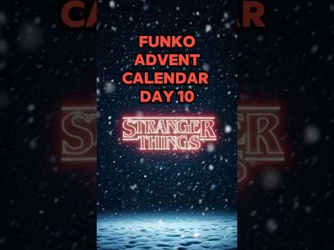 DAY 10 STRANGER THINGS ADVENT CALENDAR REVEAL #funko #strangerthings #christmas #countdown #fyp #nyc