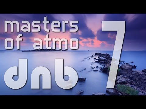 Masters Of Atmospheric Drum And Bass Vol. 7