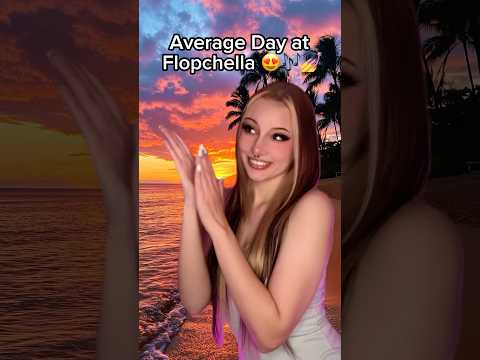 Average Day at Flopchella 🥰🎶💅 #floptok #floptropica #coachella #slay
