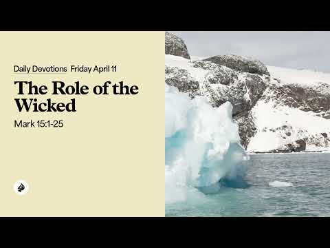 The Role of the Wicked – Daily Devotional