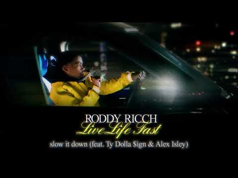 Roddy Ricch - slow it down (feat. Ty Dolla $ign & Alex isley) [Official Audio]