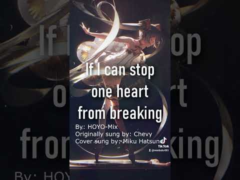 if I can stop one heart from breaking but it's#mikuhatsune #vocaloidcover #honkaistarrail #vocaloid4