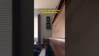 All My Life I Pray For Someone Like You... #piano #pianomusic #shorts #short #calmingmusic