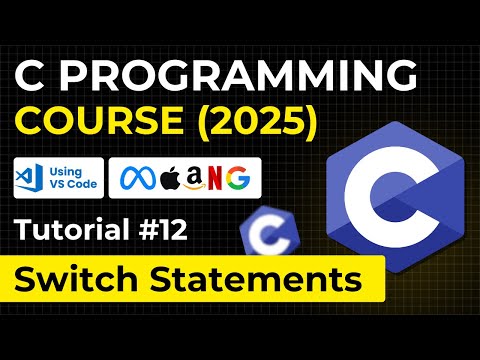 Switch Statements in C Language | Complete C Programming 2025 Course for Beginners