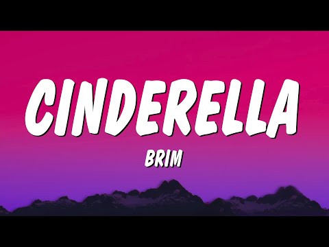 BRIM - cinderella (Lyrics)