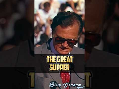 The Great Supper (Part 1) - Billy Graham #billygraham #jesuschrist #bible #billygrahamshorts #faith
