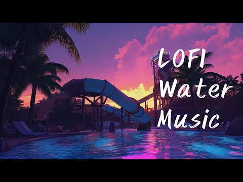 LOFI water music💧✨1 hour 夕暮れのプールで 勉強用BGM 睡眠用BGM 作業用BGM