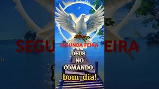 Segunda Feira Abençoada Por Deus #bomdia #deus #deusnocomando #fe #mensagem #oracão