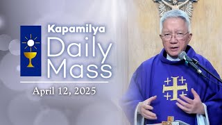 April 12, 2025 | Trust God's Work in Our Lives | 𝐊𝐚𝐩𝐚𝐦𝐢𝐥𝐲𝐚 𝐃𝐚𝐢𝐥𝐲 𝐌𝐚𝐬𝐬