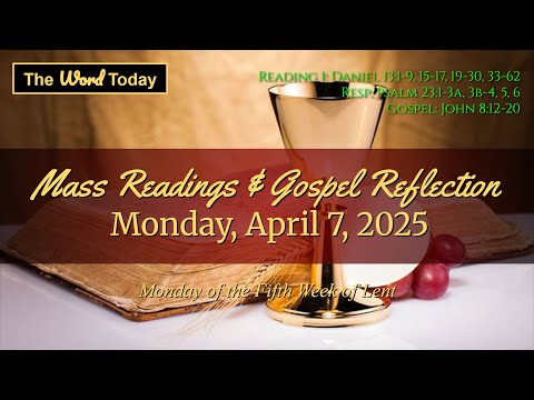 Today's Catholic Mass Readings & Gospel Reflection - Monday, April 7, 2025