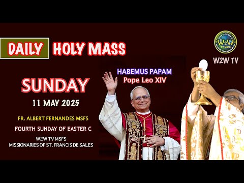 SUNDAY HOLY MASS | 11 MAY 2025 | 4TH SUNDAY OF EASTER C | Fr  Albert MSFS #popeleoxiv #holymasstoday