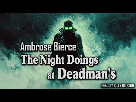The Night Doings at Deadman's by Ambrose Bierce | Can Such Things Be? | Audiobook