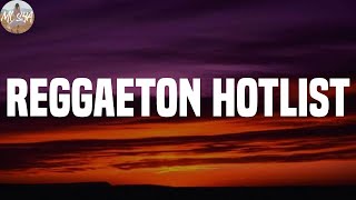 Hot Latin Music 2022 - Reggaeton Latino