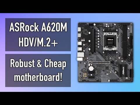 ASRock A620M HDV/M.2+ is THE budget motherboard! [Unboxing, Features & Specs]