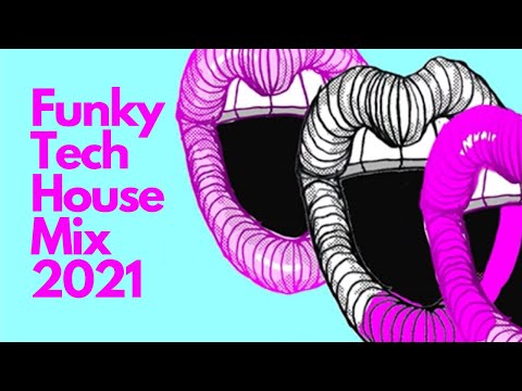 Funky Tech House Mix 2021