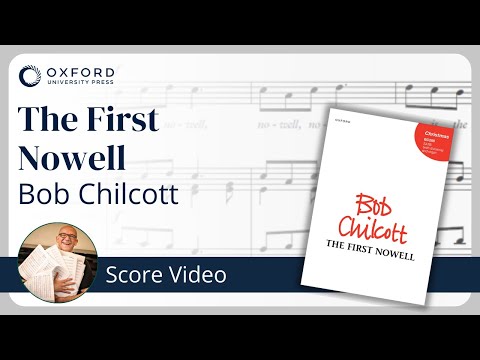 Bob Chilcott – The First Nowell | Score Video