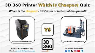 3D 360 Which Is Cheapest Quiz 3D Printer VS Die Casting Machine