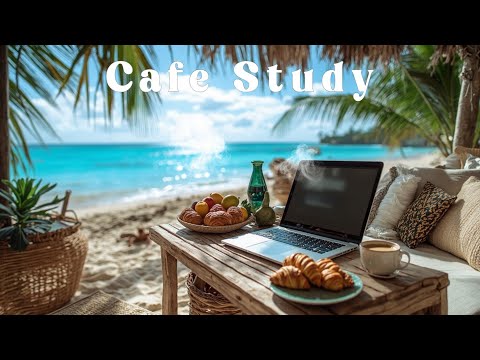 Relaxing Beach Cafe Jazz & Bossa Nova Work Study Ambient Background Music Playlist