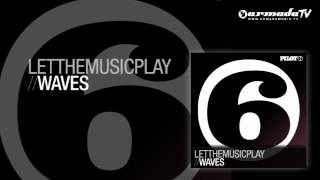 Letthemusicplay - Waves (Original Mix)