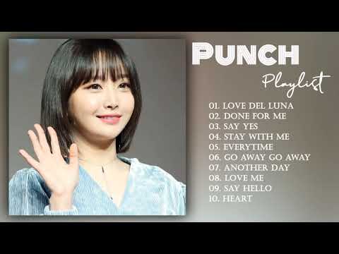 [Playlist] Punch (펀치) 최고의 노래모음 - ​Punch 최고의 노래 컬렉션 - 펀치 노래모음 20곡 (가사포함) |