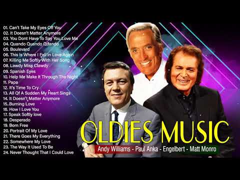 Engelbert Humperdinck, Andy Williams,Paul Anka, Matt Monro - Oldies 50's 60's 70's Music Playlist