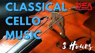 Classical Cello Music: Relaxing Music, Romantic Music, Sleep Music, Study Music, Classical Music