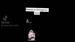 Paimon as Emergency Food Pt.1 #genshin #genshinimpact #genshinimpactasia