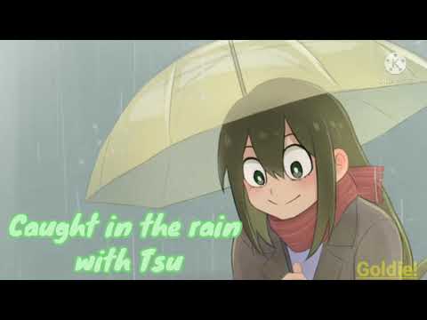Caught in the rain with Tsuyu Asui (ASMR ROLEPLAY) (F4A)