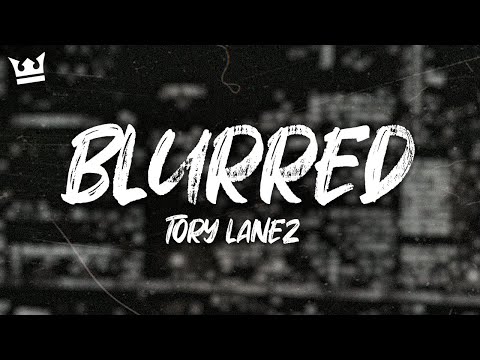 Tory Lanez - Blurred (Twitch Tapes) (Lyrics)