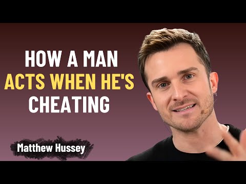 What a Man Will Always Do If He’s Cheating | Matthew Hussey