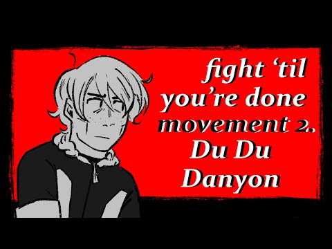 Sonata 1. Mvt. 2 (fight 'til you're done) | Du Du Danyon (vox.Bones & Nata)