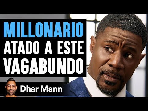 Millonario Atado A Este Vagabundo | Dhar Mann Studios