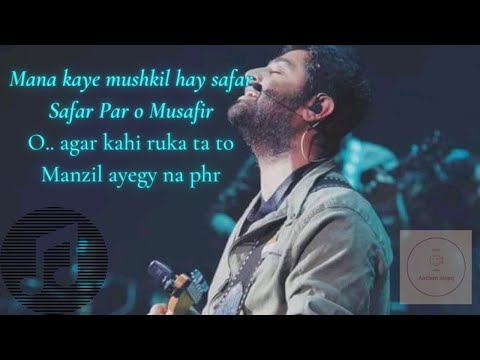 Mana k mushkil hai safar par sunn o musafir | Bandeya re Bandeya | Arijit Singh Full Song