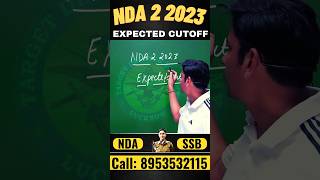 NDA Cut Off 2023 | NDA 2 2023 Expected Cut off | NDA Maths and GAT #nda #nda2023 #shorts #upsc
