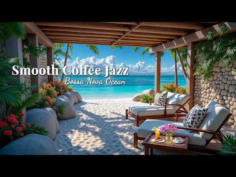 Tropical Bossa Nova Lounge – Jazz Café & Soothing Waves for Chill, Focus, Relaxing Beach Day