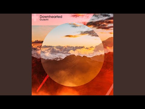 Downhearted
