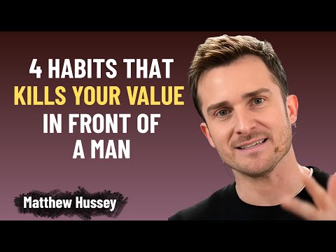 4 Habits That DESTROY Your Value in a Man’s Eyes | Matthew Hussey Brutal Truth