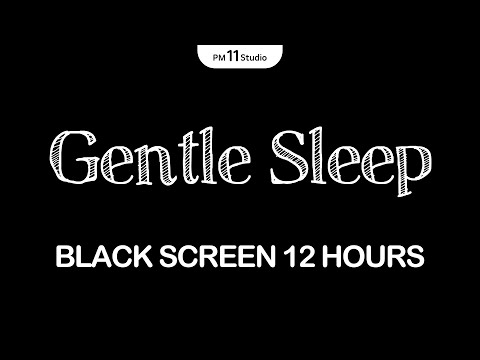 Sleep Music for Nightmares: Gentle Sounds | Sleeping Music for Deep Sleeping | Black Screen