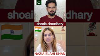 Shoaib Chaudhary Nazia Elahi khan #shortsviral #shorts #indo-pak #pakistanipeople_reaction #reaction