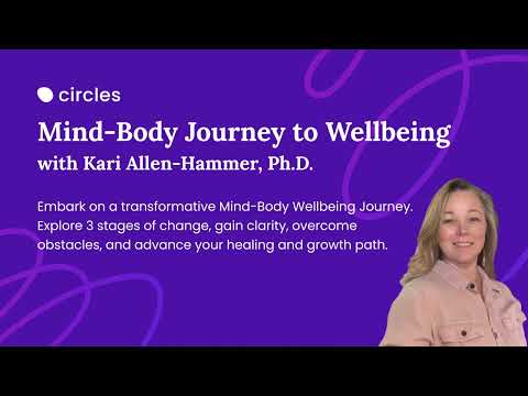 Mind-Body Journey to Wellbeing ft. Kari Allen-Hammer, Ph.D.