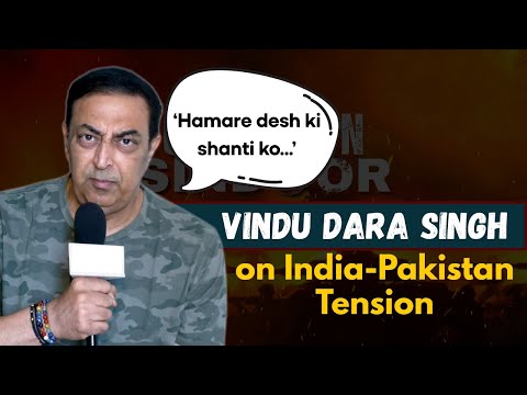'Pakistan ki galti...' Vindu Dara Singh Speaks Out on India-Pakistan Tensions