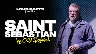 CD Boyland - Saint Sebastian || Spoken Word Poetry ||
