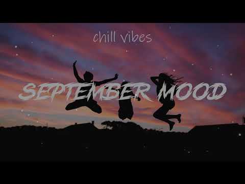SEPTEMBER MOOD - CHILL VIBES 🏝 song chill Music